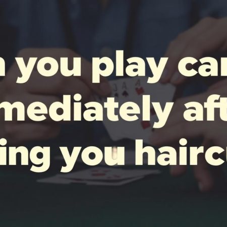 剪完頭髮後可以馬上打牌嗎？